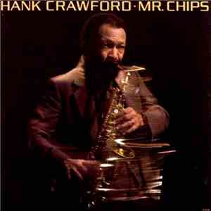 Hank Crawford - Mr. Chips