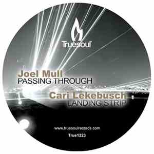 Joel Mull / Cari Lekebusch - Passing Through / Landing Strip