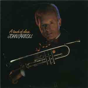 John Carroll  - A Touch Of Class..