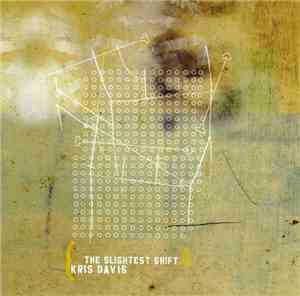 Kris Davis - The Slightest Shift