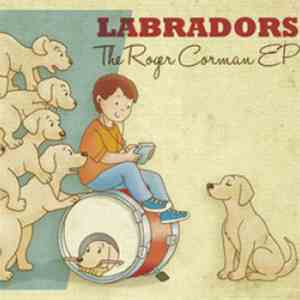 Labradors - The Roger Corman EP