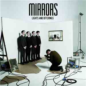 Mirrors  - Lights And Offerings