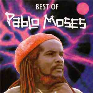Pablo Moses - Best Of Pablo Moses