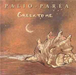 Palio-Paréa - Greek To Me