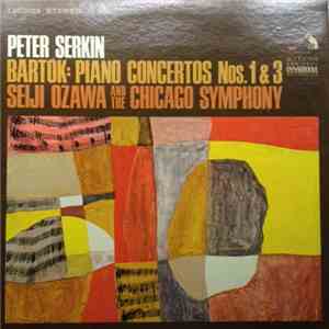 Peter Serkin / Bartók - Piano Concertos Nos. 1 & 3