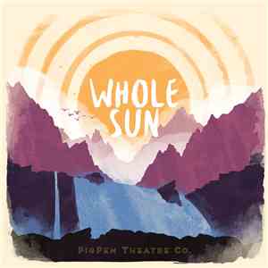 PigPen Theatre Co. - Whole Sun