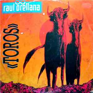 Raul Orellana - Toros