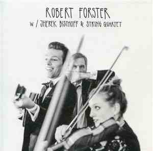 Robert Forster w/ Jherek Bischoff & String Quartet - People Say