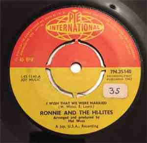 Ronnie And The Hi-Lites - I Wish That We Were Married