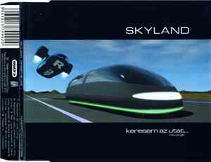 Skyland - Keresem Az Utat...
