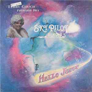 Terry Couch Presents Her Sky Pilot Singers - Hello Jesus