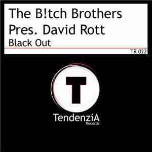 The B!tch Brothers Pres. David Rott - Black Out