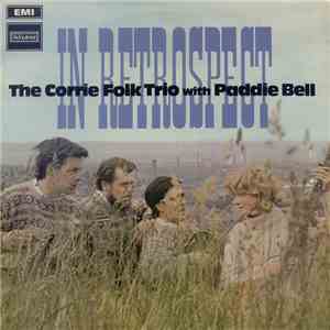 The Corrie Folk Trio With Paddie Bell - In Retrospect