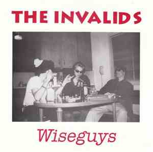 The Invalids - Wiseguys