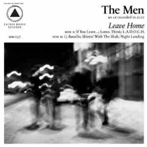 The Men  - Leave Home