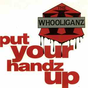 The Whooliganz - Put Your Handz Up