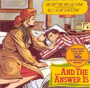 Various - ...And The Answer Is (Great Country Answer Discs From The '60s And Their Original Versions)