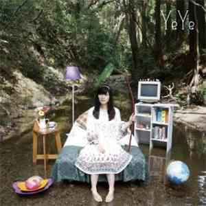YeYe - 朝を開けだして、夜をとじるまで