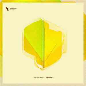 Adrian Hour - So What?