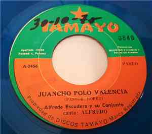 Alfredo Escudero Y Su Conj. - Juancho Polo Valencia / Santa Rosa En Llano De Piedra