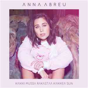 Anna Abreu - Kaikki Mussa Rakastaa Kaikkea Sun