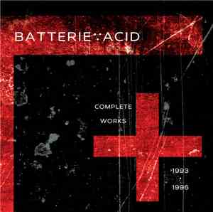 Batterie:Acid - Complete Works 1993-1996