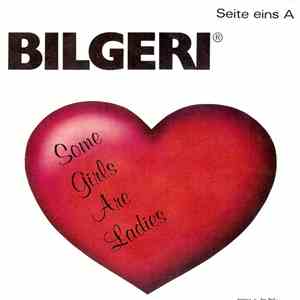 Bilgeri - Some Girls Are Ladies