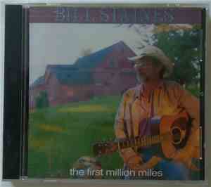 Bill Staines - The First Million Miles