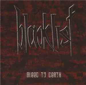 Blacklist  - Bleed To Death