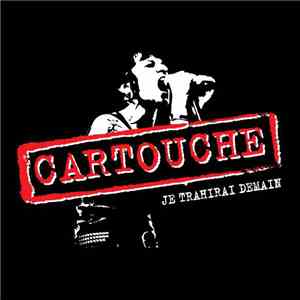 Cartouche  - Je Trahirai Demain