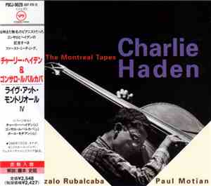 Charlie Haden With Gonzalo Rubalcaba And Paul Motian - The Montreal Tapes