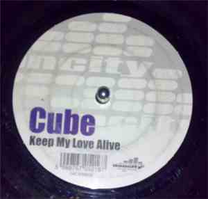 Cube  - Keep My Love Alive