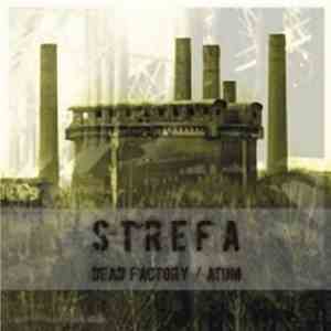 Dead Factory / Atum  - Strefa