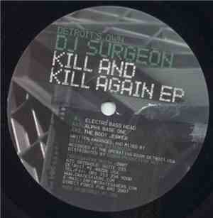 Detroit's Own DJ Surgeon - Kill And Kill Again EP