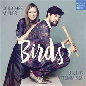Dorothee Mields & Stefan Temmingh - Birds