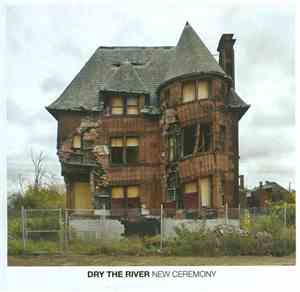 Dry The River - New Ceremony