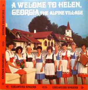 Edelweiss Singers - A Welcome To Helen, Georgia: The Alpine Village