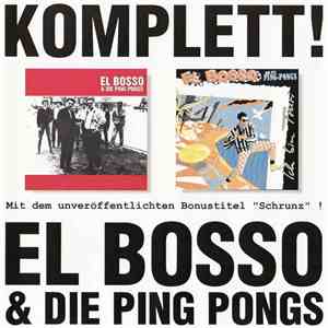 El Bosso & Die Ping Pongs - Komplett!