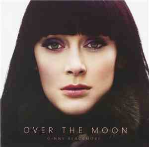 Ginny Blackmore - Over The Moon