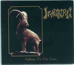 Incantation - Tribute To The Goat