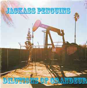 Jackass Penguins - Dilutions of Grandeur