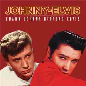 Johnny - Elvis - Quand Johnny Reprend Elvis