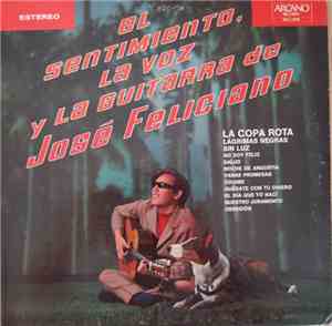 José Feliciano - El Sentimiento, La Voz Y La Guitarra De Jose Feliciano