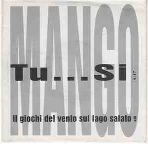 Mango  - Tu...si / I Giochi Del Vento Sul Lago Salato