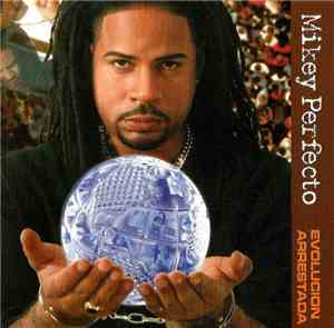 Mikey Perfecto - Evolucion Arrestada