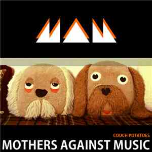 Mothers Against Music - Couch Potatoes
