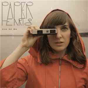 Paper Hearts - One Of Me