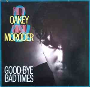 Philip Oakey & Giorgio Moroder - Good-Bye Bad Times