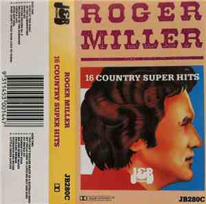 Roger Miller - 16 Country Super Hits