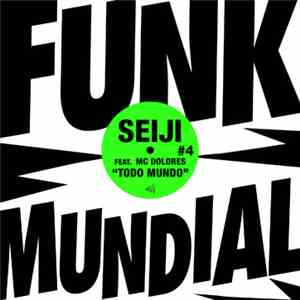 Seiji Featuring MC Dolores - Todo Mundo